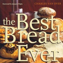[Read] KINDLE PDF EBOOK EPUB The Best Bread Ever: Great Homemade Bread Using your Food Processor by