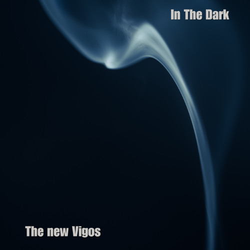 In the Dark     -     The New Vigos  (feat. Bel)