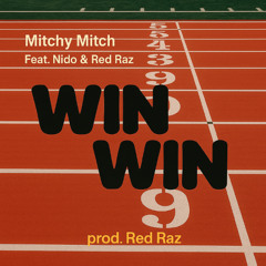Mitchy Mitch - Win Win ft Red Raz & Nido [Prod. Red Raz]