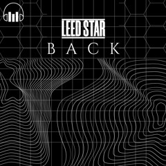 Leed Star - Back (Original Mix)