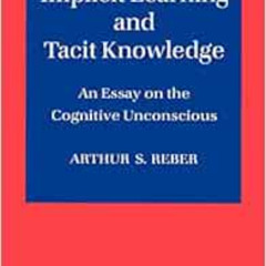 download KINDLE 💔 Implicit Learning and Tacit Knowledge: An Essay on the Cognitive U