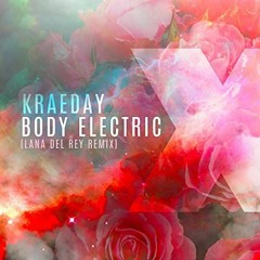 Lana Del Rey - Body Electric (KRAEDAY Trap Remix)