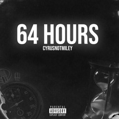 64 Hours Ft. Choppa T