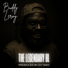 THE LEGENDARY BL produced by DJ TAKO