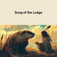 Song of the Lodge