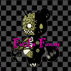 Fuck'n Funny（feat.asshu）