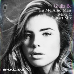 Eu Me Amo Mais (Mike C Sunset Extended Mix) | EXCLUSIVE PATREON
