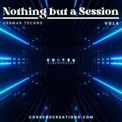 Nothing but a Session - Vol 4 - German Techno