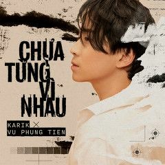 Chưa Từng Vì Nhau