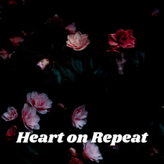 Heart on Repeat