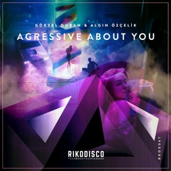 Göksel Duran & Algın Özçelik - Aggresive About You