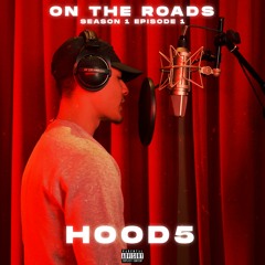 HOOD5 - ON THE ROADS S1 EP1 (PROD. ZYRON BLUE) | ONROADMEDIA