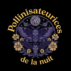 Les Pollinisateurices de la Nuit