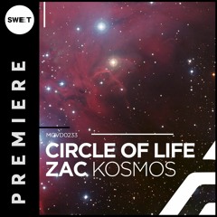 PREMIERE : Zac, Circle of Life - Kosmos (Original Mix) [Movement Recordings]