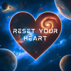 Reset Your Heart
