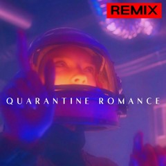 Quarantine Romance - (Amplifi Remix)