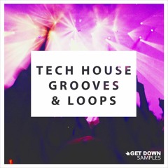 Get Down Samples Presents Tech House Grooves Vol 3 [OUT NOW]