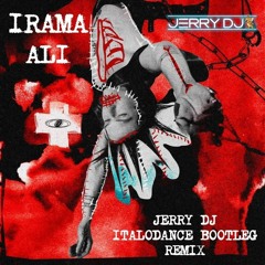 Irama - Ali (Jerry Dj Italodance Bootleg Remix)
