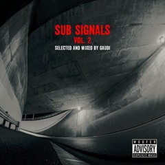 Sub Signals Vol.2 - Selected and Mixed by Gaudi