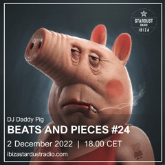 Beats And Pieces #24 on Ibiza Stardust Radio - Dec. 2022