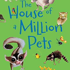 Read PDF 📝 The House of a Million Pets by  Ann Hodgman &  Eugene Yelchin [PDF EBOOK