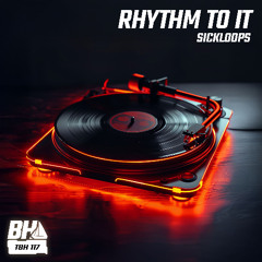 SICKLOOPS - Rhythm To It