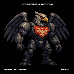 Lowerzone, Beccy K - Eintracht Trikot (Original Mix)