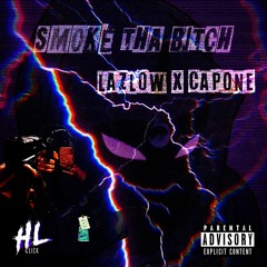 SMOKE THA BITCH FT CAPONE (FORTHCOMINTAPE)