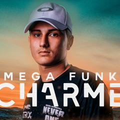 MEGA FUNK CHARME  (Dj Eduardo Filipy)