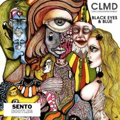 CLMD - Black Eyes And Blue (Sento Bootleg)