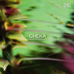 FrenzyPodcast #215 - CHEKA