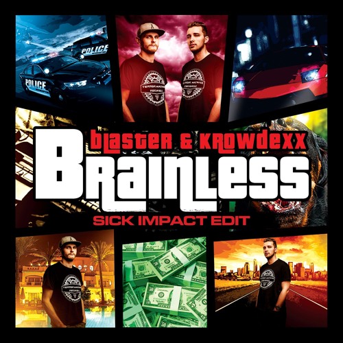 Blaster & Krowdexx - Brainless (Sick Impact Edit) (Free Download)