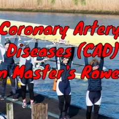 Coronary Artery Diseases CAD in Masters Rowers