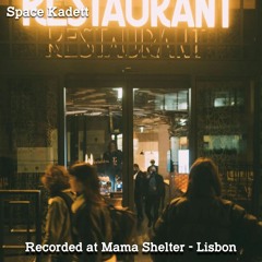 Space Kadett at Mama Shelter - Lisbon 2022