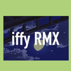 iffy RMX (prod. GroovyRoom)