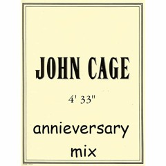 john cage - 4' 33'' (annieversary mix)