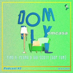 DOMply Em Casa #2 - Pino & Gui
