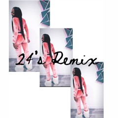 24s Remix-BIG QUI