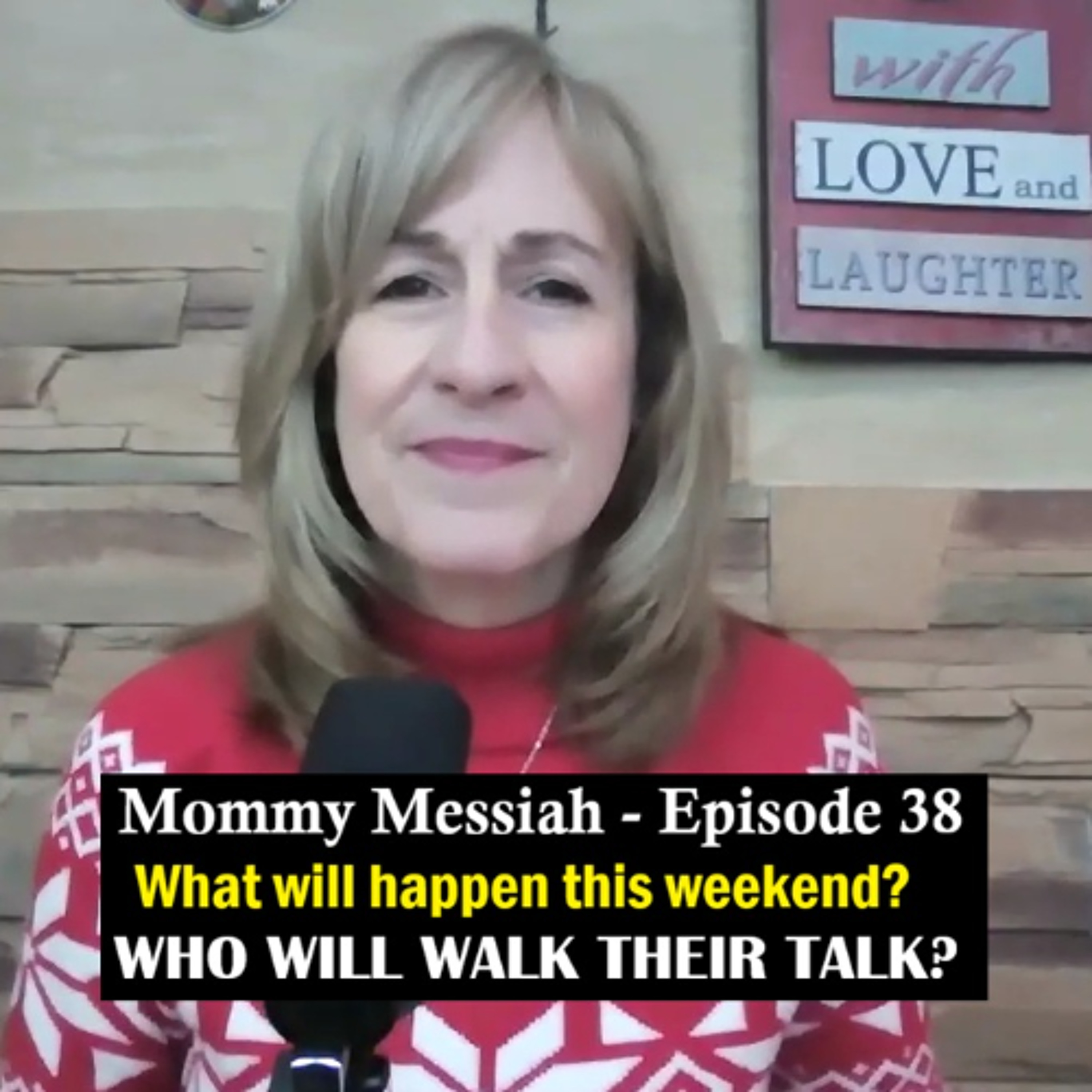Mommy Messiah - Episode 38 – What will happen this weekend? WHO WILL WALK THEIR TALK? episode artwork