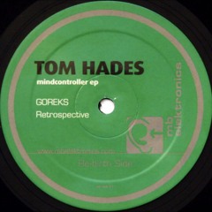 Tom Hades - Retrospective [MB Elektronics Recordings]