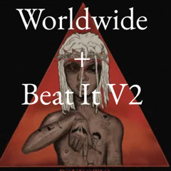 Worldwide + Beat it V2 (skip to 1 min)
