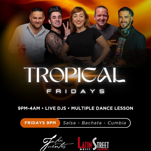 100% Bachata Half-Time. Tropical Fridays at Las Fuentes 11/28/25