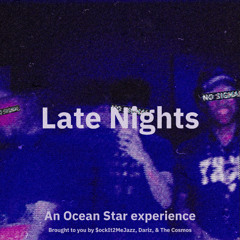 Late Nights Ft. HANK [Prod. Dariz, T H E C O S M O S, & $ockit2mejazz]