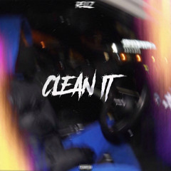 Rellz -CLEAN IT