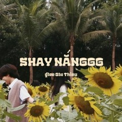 SHAY NẮNGGG - COVER BY GLEE GIA THIỀU