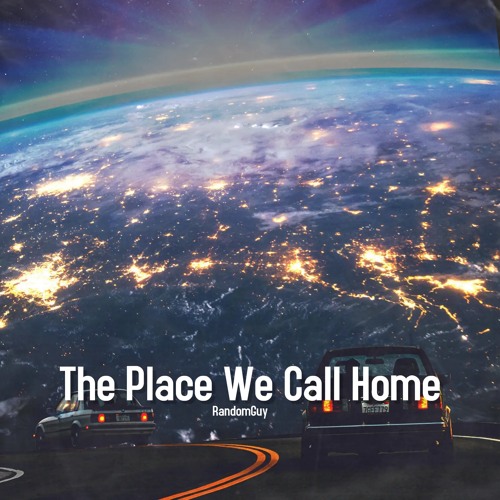 The Place We Call Home