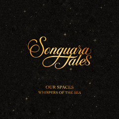 Our Spaces - Whispers of the Sea (Extended Mix) [Songuara Tales]