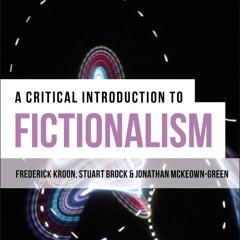 Kindle⚡online✔PDF A Critical Introduction to Fictionalism (Bloomsbury Critical Introductions to Co