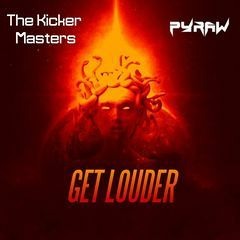 Pyraw & The Kicker Masters - Get Louder (Preview)