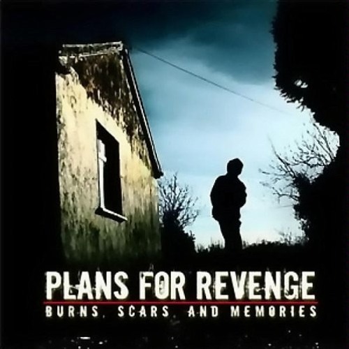 Plans For Revenge - Burns, Scars, And～ Stream Plans For Revenge | Listen to Burns, Scars And Memories